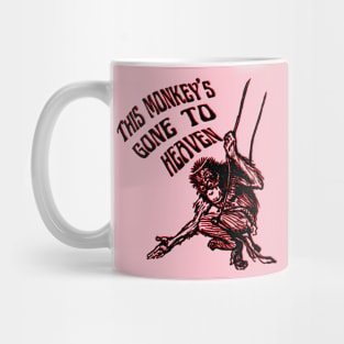 This Monkey's Gone to Heaven Mug